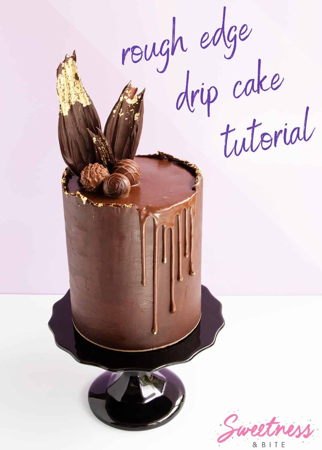 A ganache covered cake with a rough top edge and gold leaf, text overlay reads: 