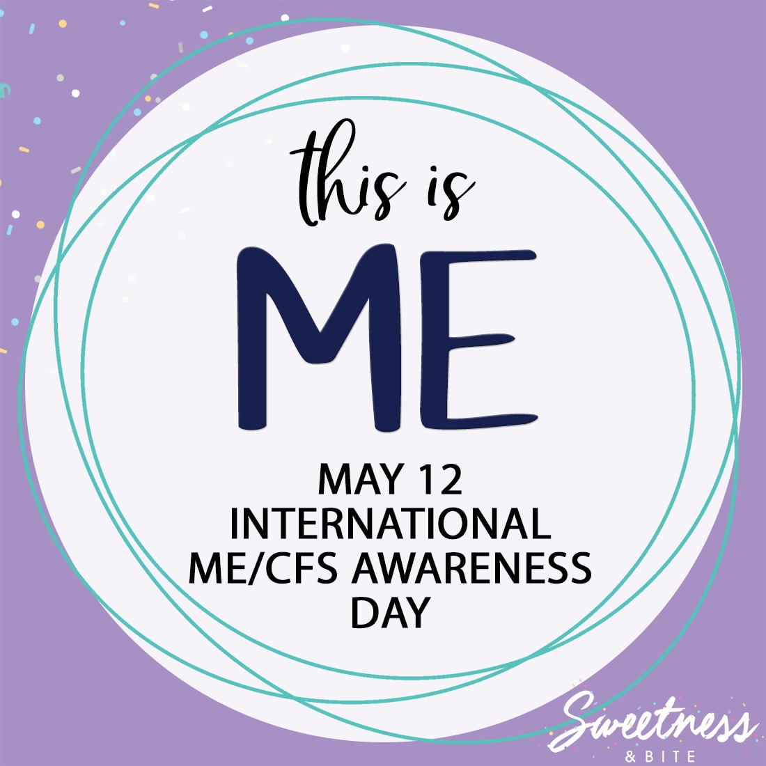 This is ME - May 12 ME:CFS Awareness Day